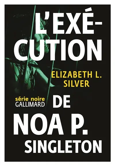 L'exécution de Noa P. Singleton