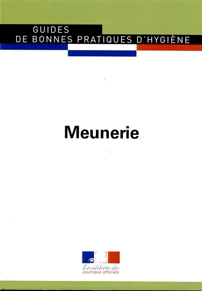 Guide de bonnes pratiques d'hygiène en meunerie