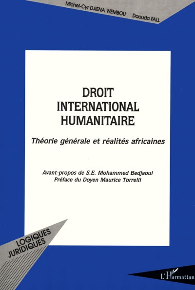 Droit international humanitaire : théorie générale et réalités africaines
