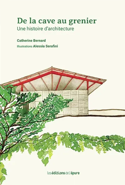 De la cave au grenier : une histoire d'architecture