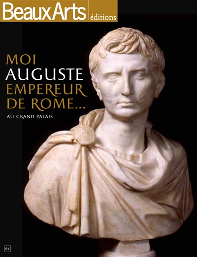 Moi, Auguste : empereur de...