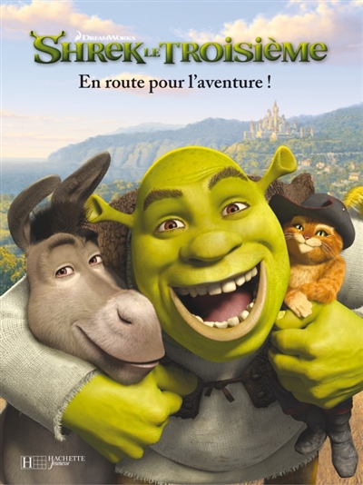 Shrek le troisième : en route pour l'aventure !