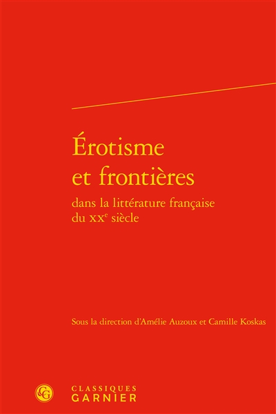 Erotisme et frontières dans la littérature française du XXe siècle
