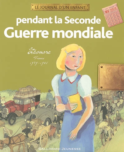 Pendant la Seconde guerre mondiale : Léonore, France, 1939-1945