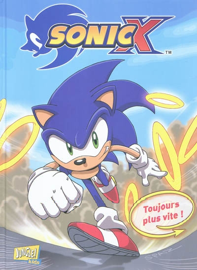 Sonic X. Vol. 4. Toujours plus vite !