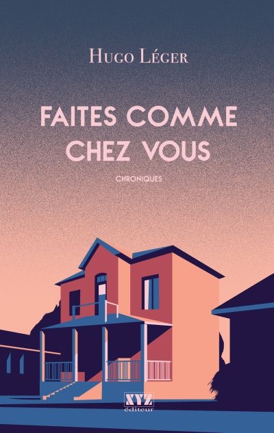 Faites comme chez vous : chroniques