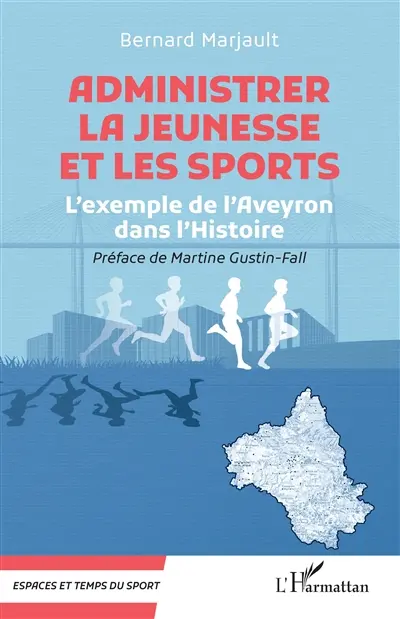 Administrer la jeunesse et les sports : l'exemple de l'Aveyron dans l'histoire