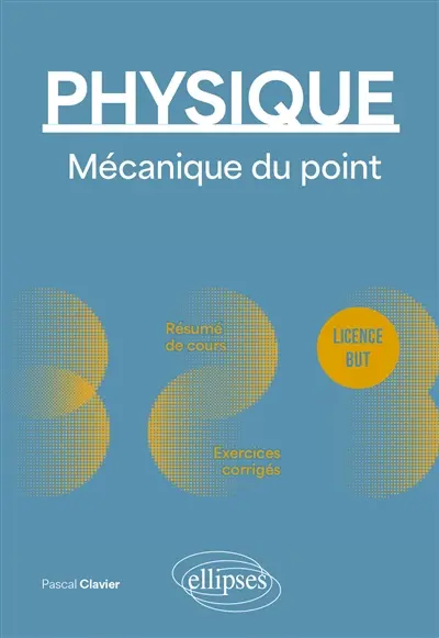 Physique : mécanique du point : licence, BUT