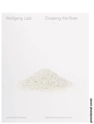 Wolfgang Laib Crossing The River