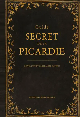 Guide secret de la Picardie