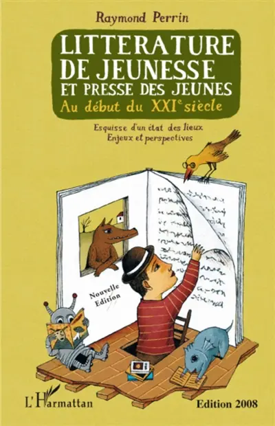Littérature de jeunesse et presse des jeunes au début du XXIe siècle : esquisse d'un état des lieux, enjeux et perspectives : à travers les romans, les contes, les albums, la bande dessinée et le manga, les journaux et les publications destinées à la jeunesse