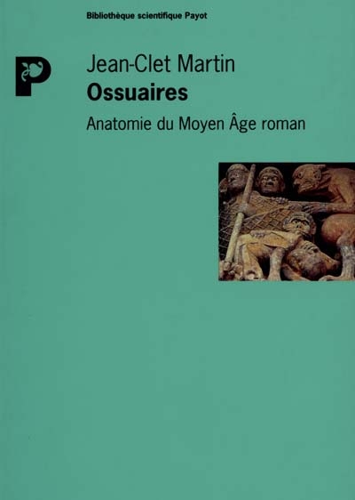 Ossuaires : une anatomie du Moyen Age roman