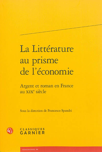La littérature au prisme de l'économie : argent et roman en France au XIXe siècle