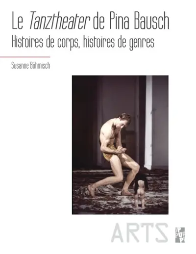Le Tanztheater de Pina Bausch : histoires de corps, histoires de genres