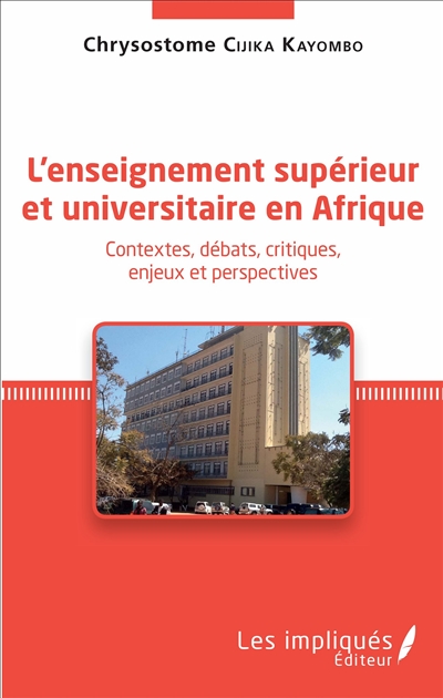 L'enseignement supérieur et universitaire en Afrique : contextes, débats, critiques, enjeux et perspectives