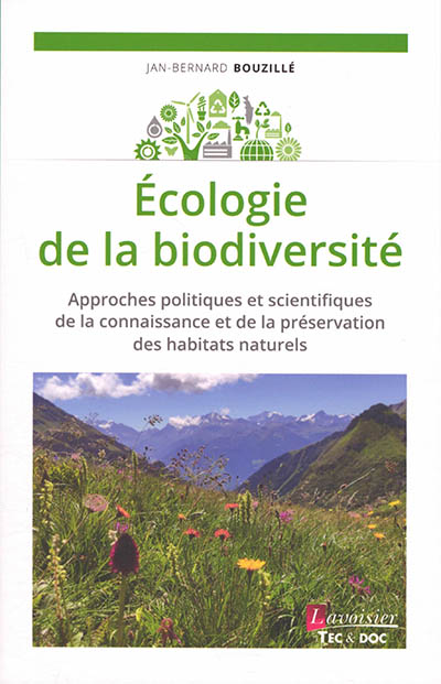 Ecologie de la biodiversité : approches politiques et scientifiques de la connaissance et de la préservation des habitats naturels