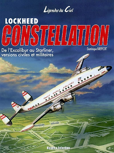 Lockheed Constellation : de l'Excalibur au Starliner, versions civiles et militaires