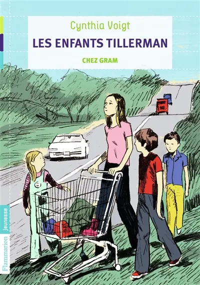 Les enfants Tillerman. Vol. 2. Chez Gram