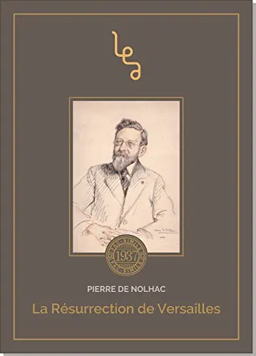 La résurrection de Versailles : souvenirs d'un conservateur 1887-1920