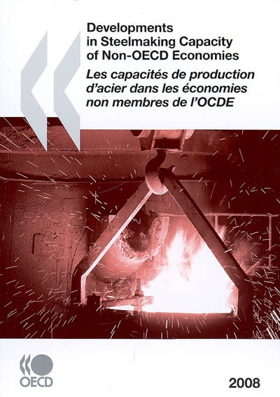 Developments in steelmaking capacity of Non-OECD economies. Les capacités de production d'acier dans les économies non membres de l'OCDE