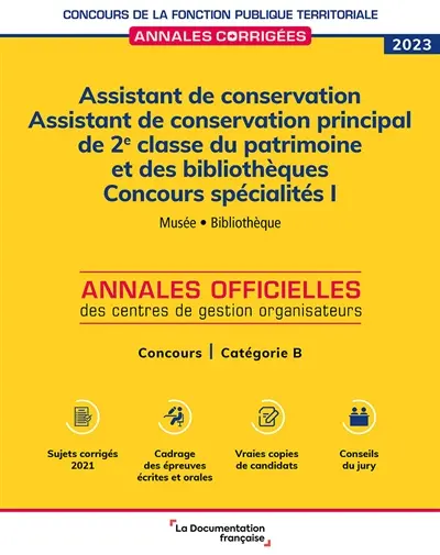 Assistant de conservation, assistant de conservation principal de 2e classe du patrimoine et des bibliothèques 2023 : concours spécialités I, musée, bibliothèque : concours, catégorie B