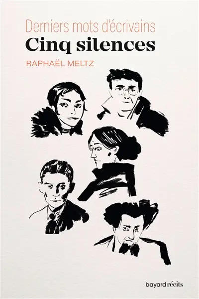 Cinq silences : derniers mots d'écrivains