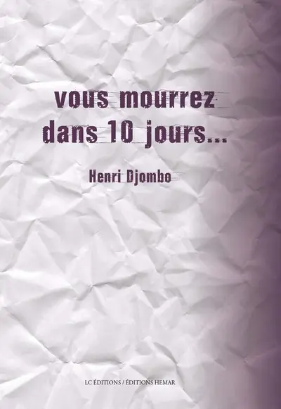 Vous mourrez dans dix jours... : théâtre