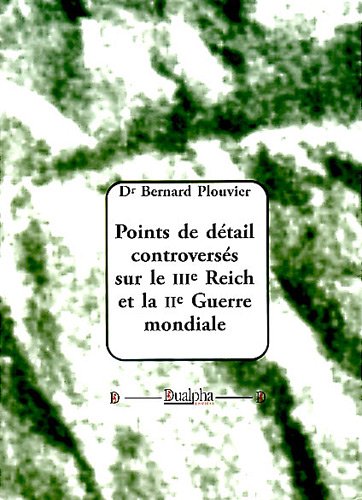 Points de détail controversés sur le IIIe Reich et la Seconde Guerre mondiale