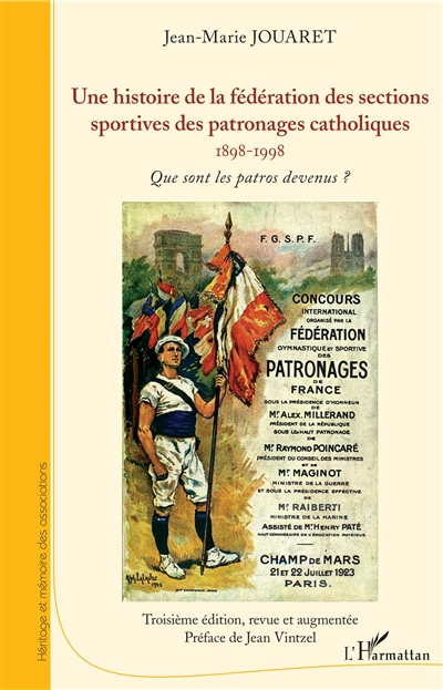Une histoire de la fédération des sections sportives des patronages catholiques : 1898-1998 : que sont les patros devenus ?