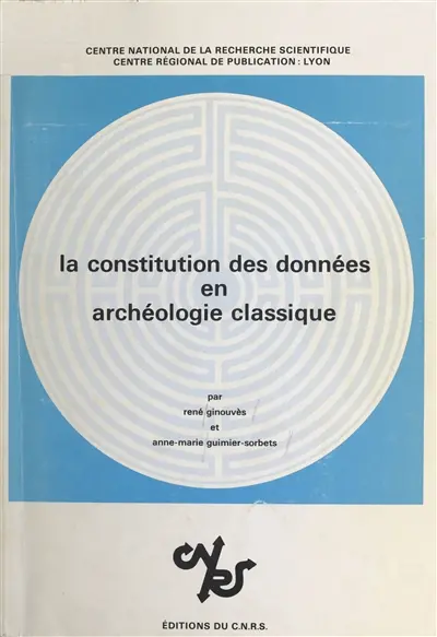 La Constitution des données en archéologie classique