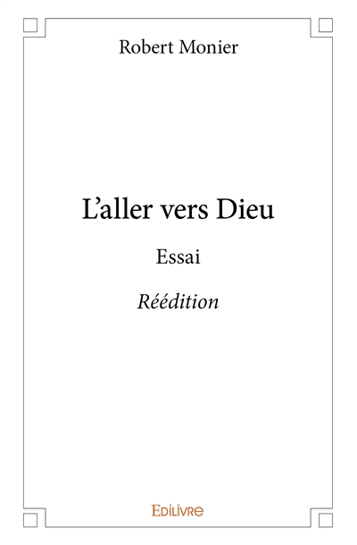 L'aller vers dieu :...