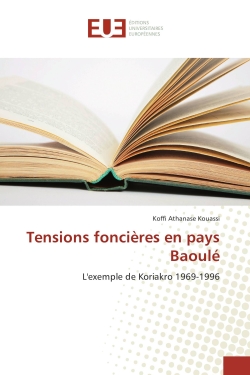 Tensions foncieres en pays Baoule : L'exemple de Koriakro 1969-1996