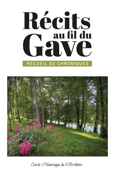 Récits au fil du Gave : recueil de chroniques