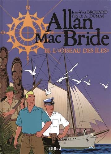Allan Mac Bride. Vol. 3. L'oiseau des îles
