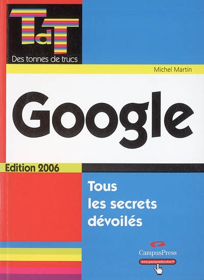 Google : tous les secrets dévoilés
