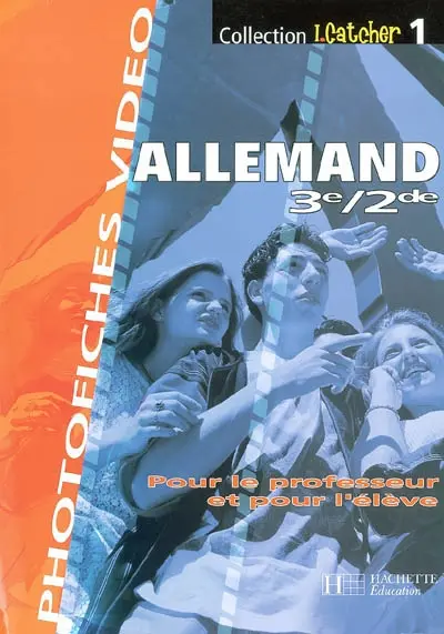 Photofiches vidéo allemand troisième, seconde Collection I catcher 1 : pour le professeur et pour l'élève