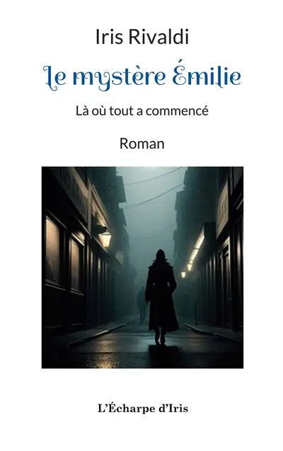 Le mystère Emilie : Là où tout a commencé