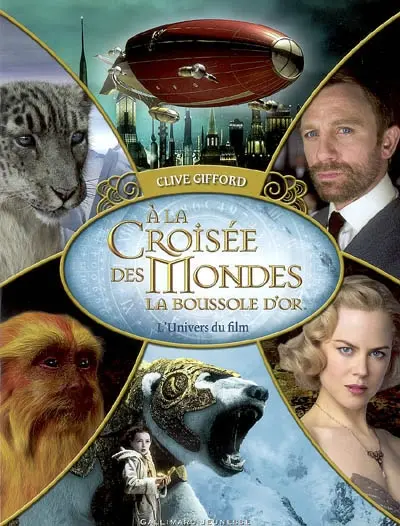 A la croisée des mondes : La boussole d'or : l'univers du film