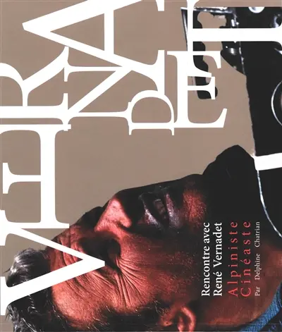 Rencontre avec René Vernadet : alpiniste cinéaste