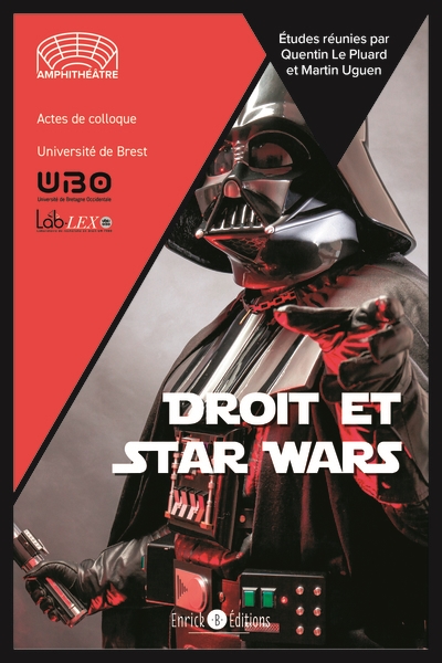 Droit et Star Wars : actes de colloque : université de Brest