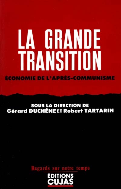 La Grande transition : économie de l'après-communisme