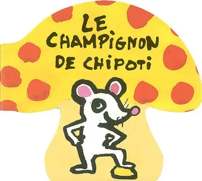 Le champignon de Chipoti