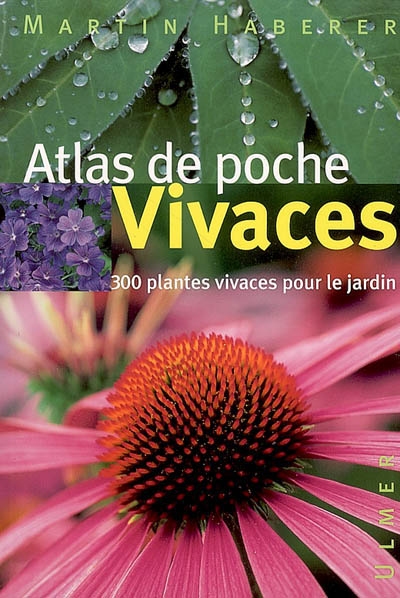 Vivaces : 300 plantes vivaces pour le jardin