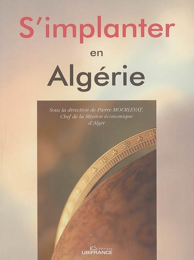 S'implanter en Algérie : documentation arrêtée au 31 août 2005