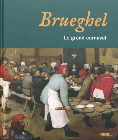 Brueghel : le grand carnaval