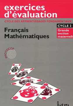 Français Mathématiques. Exercices d'évaluation GS