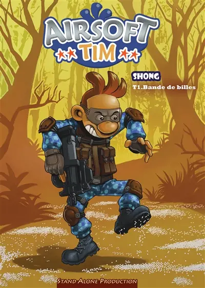 Airsoft Tim. Vol. 1. Bande de billes