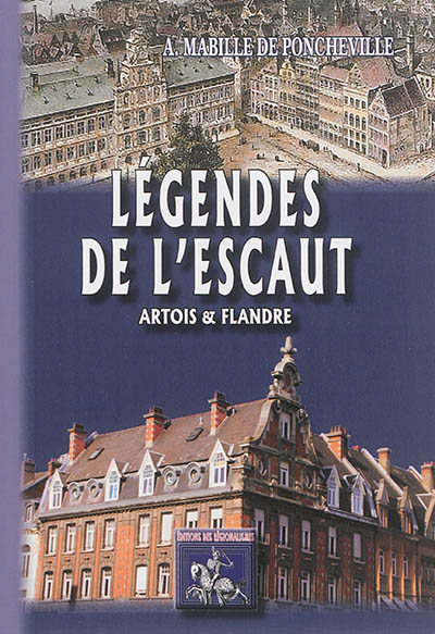 Légendes de l'Escaut : Artois & Flandre