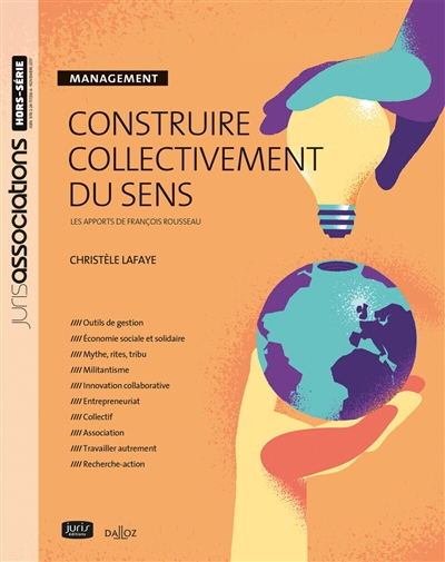 Construire collectivement du sens : management : les apports de François Rousseau