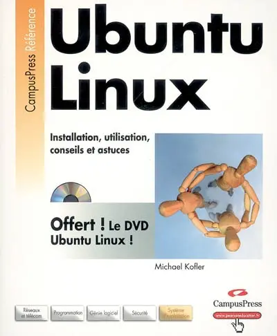Ubuntu Linux : installation, utilisation, trucs et astuces
